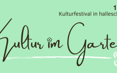 Kultur im Garten – Kulturfestival in Halleschen Kleingartenanlagen